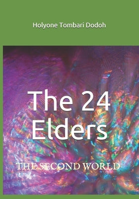 The 24 Elders by Tombari Dodoh, Holyone