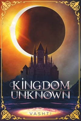 Kingdom Unknown by Vashti