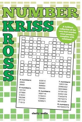 Number Kriss Kross: 100 brand new number cross puzzles, complete with solutions by Media, Clarity