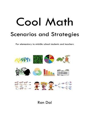 Cool Math: Scenarios and Strategies by Dai, Ron
