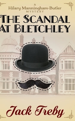 The Scandal At Bletchley by Treby, Jack