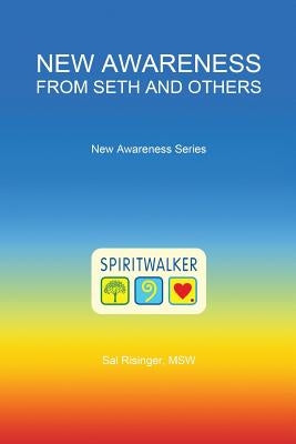 New Awareness From Seth and Others by Risinger Msw, Sal