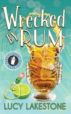 Wrecked by Rum by Lakestone, Lucy