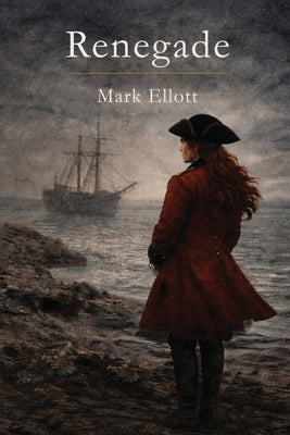 Renegade by Ellott, Mark