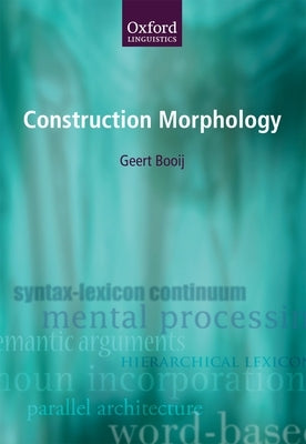 Construction Morphology by Booij, Geert