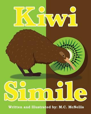 Kiwi Simile by McNellis, M. C.