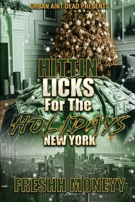 Hittin' Licks For The Holidays: New York by Moneyy, Freshh