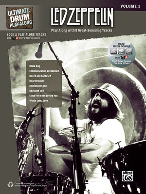 Ultimate Drum Play-Along Led Zeppelin, Vol 1: Play Along with 8 Great-Sounding Tracks (Authentic Drum), Book & Online Audio/Software/PDF [With CD (Aud by Led Zeppelin