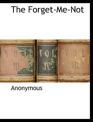 The Forget-Me-Not by Anonymous