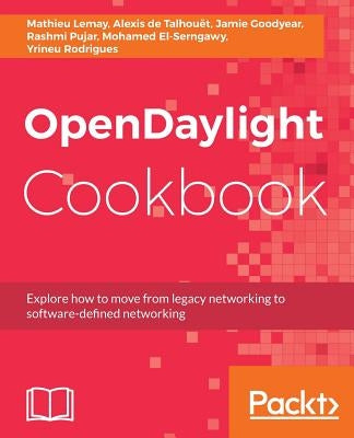 OpenDaylight Cookbook by de Talhouët, Alexis