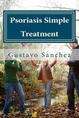 Psoriasis Simple Treatment by Sanchez, Gustavo