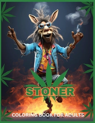 Stoner - Coloring Book for Adults: Funny Animals, Cartoon Characters, Humour for Adults by Press, Art