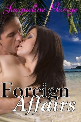 Foreign Affairs by George, Jacqueline