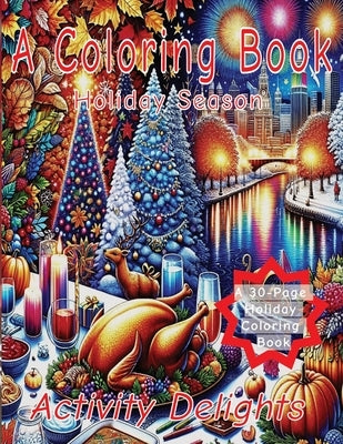 A Coloring Book Holiday Season: Seasonal Sparkle: The 'Have A Happy Holiday Season' Coloring Book by Diggs, Louis, III