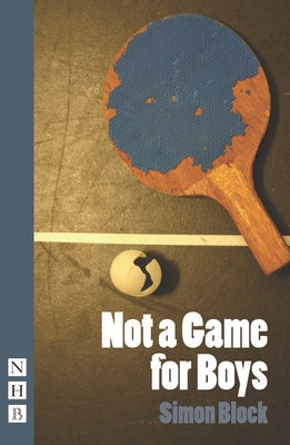 Not a Game for Boys by Block, Simon
