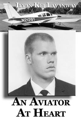An Aviator At Heart by Lavanway, Ilyan Kei