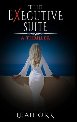 The Executive Suite by Orr, Leah