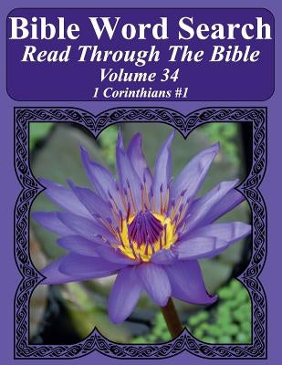Bible Word Search Read Through The Bible Volume 34: 1 Corinthians #1 Extra Large Print by Pope, T. W.