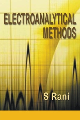 Electroanalytical Methods by Rani, S.