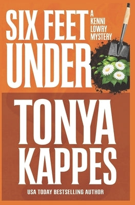 Six Feet Under by Kappes, Tonya