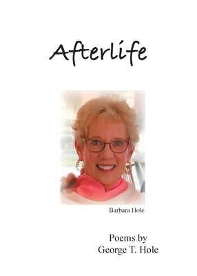 Afterlife by Hole, George T.
