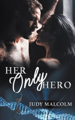 Her Only Hero by Malcolm, Judy