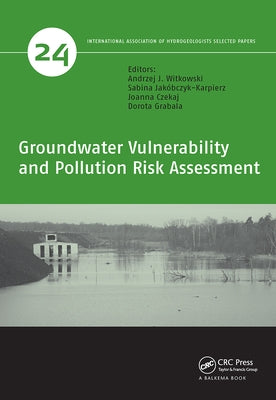Groundwater Vulnerability and Pollution Risk Assessment by Witkowski, Andrzej J.
