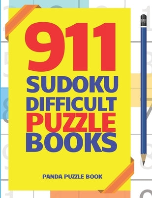 911 Sudoku Difficult Puzzle Books: Brain Games for Adults - Logic Games For Adults by Book, Panda Puzzle