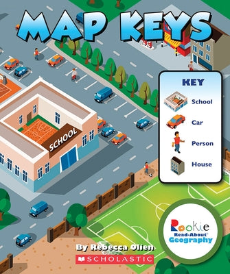 Map Keys (Rookie Read-About Geography: Map Skills) by Olien, Rebecca