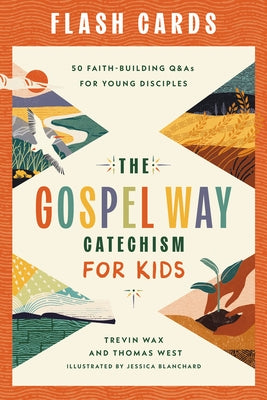 The Gospel Way Catechism for Kids Flash Cards: 50 Faith-Building Q&as for Young Disciples by Wax, Trevin