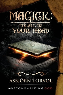 Magick: It's All In Your Head by Donaghue, Timothy