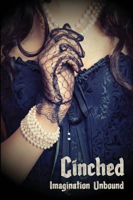 Cinched: Imagination Unbound by Martin, Gail Z.