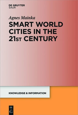 Smart World Cities in the 21st Century by Mainka, Agnes