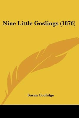 Nine Little Goslings (1876) by Coolidge, Susan