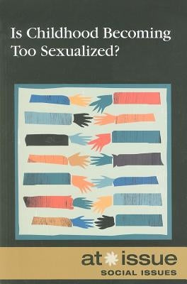 Is Childhood Becoming Too Sexualized? by Ferguson, Olivia