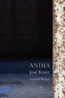 Anima by Kozer, Jose