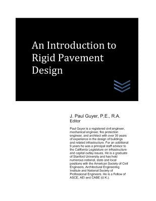 An Introduction to Rigid Pavement Design by Guyer, J. Paul
