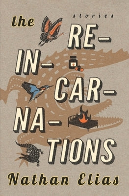 The Reincarnations by Elias, Nathan