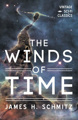 The Winds of Time by Schmitz, James H.