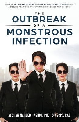 The Outbreak of A Monstrous Infection by Hashmi, Afshan N.
