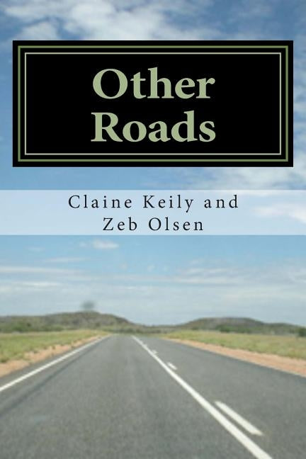Other Roads: A Poetry Road Trip by Olsen, Zeb