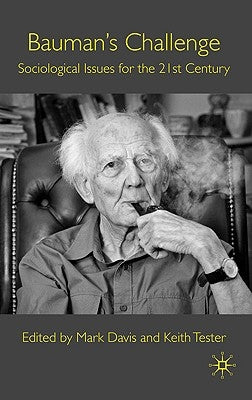 Bauman's Challenge: Sociological Issues for the 21st Century by Davis, M.