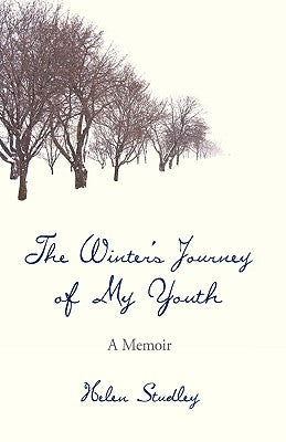 The Winter's Journey of My Youth: A Memoir by Studley, Helen
