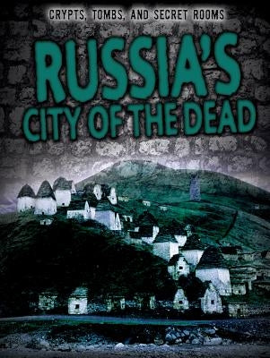 Russia's City of the Dead by George, Enzo