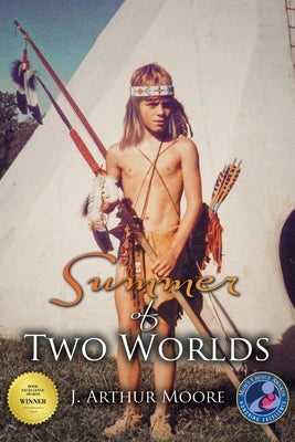 Summer of Two Worlds (3rd Edition) by Moore, J. Arthur