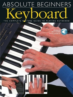 Keyboard: The Complete Picture Guide to Playing Keyboard [With CD] by Wise Publications