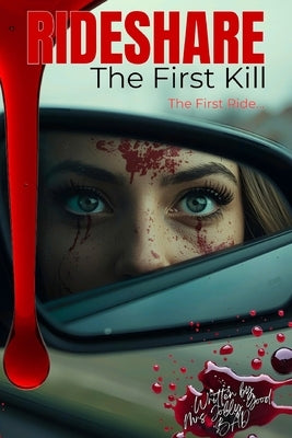 Rideshare: The First Kill - A Psychological Revenge Thriller (BOOK. 1) by Mrs Jolly Bad