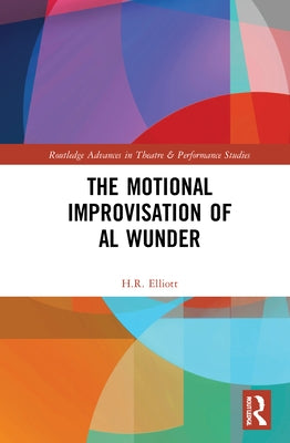 The Motional Improvisation of Al Wunder by Elliott, H. R.