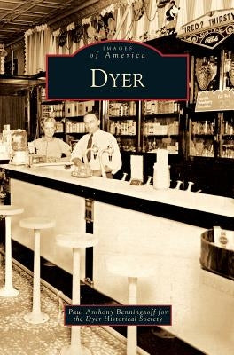 Dyer by Benninghoff, Paul Anthony