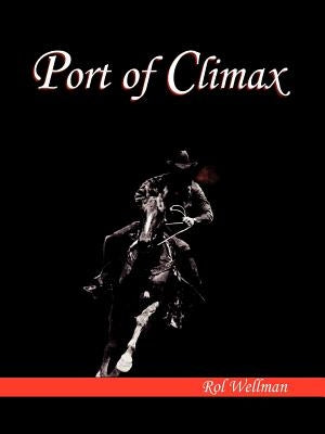 Port of Climax by Wellman, Rol